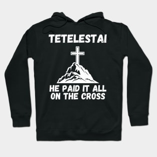 Tetelestai Hoodie